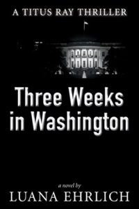 three_weeks_in_washington