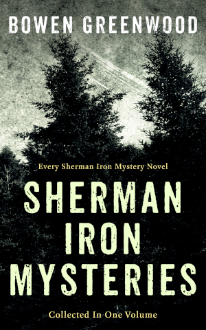The cover of the Sherman Iron Mysteries Digital Boxed Set, Books 1-3: An eerie forest.